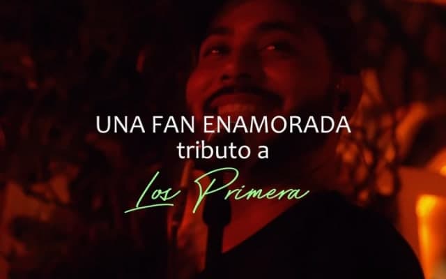 UNA FAN ENAMORADA tributo a Los Primera